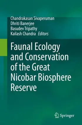Sivaperuman / Banerjee / Tripathy |  Faunal Ecology and Conservation of the Great Nicobar Biosphere Reserve | Buch |  Sack Fachmedien