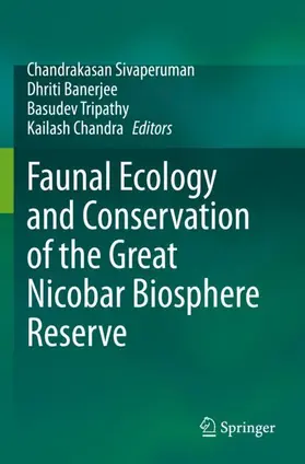 Sivaperuman / Banerjee / Tripathy |  Faunal Ecology and Conservation of the Great Nicobar Biosphere Reserve | Buch |  Sack Fachmedien