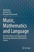 Hirata / Hamanaka / Tojo |  Music, Mathematics and Language | Buch |  Sack Fachmedien