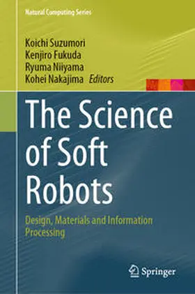 Suzumori / Fukuda / Niiyama |  The Science of Soft Robots | eBook | Sack Fachmedien