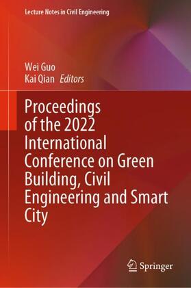 Qian / Guo |  Proceedings of the 2022 International Conference on Green Building, Civil Engineering and Smart City | Buch |  Sack Fachmedien