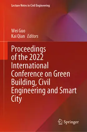 Guo / Qian |  Proceedings of the 2022 International Conference on Green Building, Civil Engineering and Smart City | eBook | Sack Fachmedien