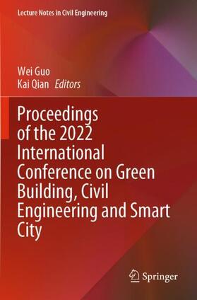 Guo / Qian |  Proceedings of the 2022 International Conference on Green Building, Civil Engineering and Smart City | Buch |  Sack Fachmedien