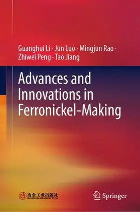 Li / Luo / Jiang |  Advances and Innovations in Ferronickel-Making | Buch |  Sack Fachmedien