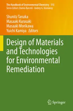 Tanaka / Kamiya / Kurasaki |  Design of Materials and Technologies for Environmental Remediation | Buch |  Sack Fachmedien