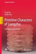Xia / Zhu |  Primitive Characters of Liangzhu | Buch |  Sack Fachmedien