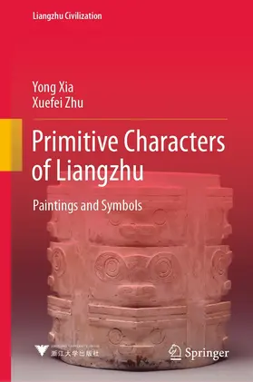 Xia / Zhu | Primitive Characters of Liangzhu | E-Book | sack.de
