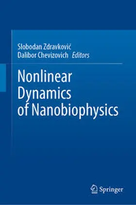 Zdravkovic / Zdravkovic / Chevizovich | Nonlinear Dynamics of Nanobiophysics | E-Book | www.sack.de