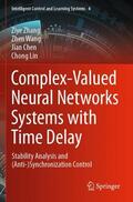 Zhang / Lin / Wang |  Complex-Valued Neural Networks Systems with Time Delay | Buch |  Sack Fachmedien