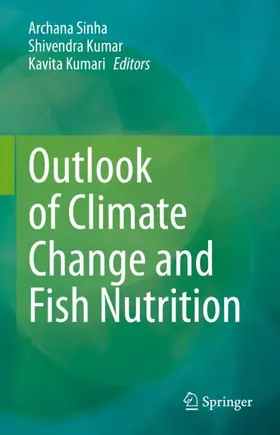 Sinha / Kumari / Kumar |  Outlook of Climate Change and Fish Nutrition | Buch |  Sack Fachmedien