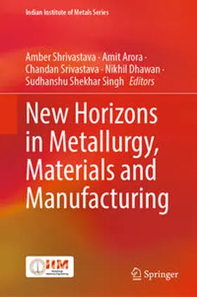 Shrivastava / Arora / Srivastava | New Horizons in Metallurgy, Materials and Manufacturing | E-Book | www.sack.de