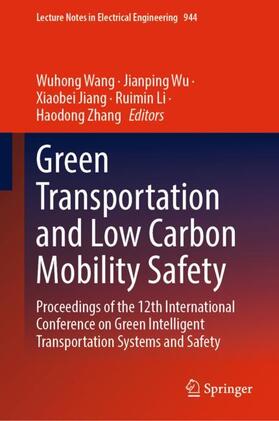 Wang / Wu / Zhang |  Green  Transportation and Low Carbon Mobility Safety | Buch |  Sack Fachmedien