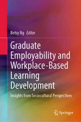 Ng | Graduate Employability and Workplace-Based Learning Development | E-Book | www.sack.de
