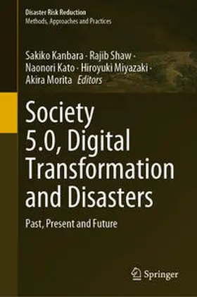 Kanbara / Shaw / Morita |  Society 5.0, Digital Transformation and Disasters | Buch |  Sack Fachmedien