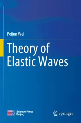 Wei |  Theory of Elastic Waves | Buch |  Sack Fachmedien