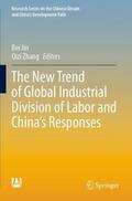 Jin / Zhang |  The New Trend of Global Industrial Division of Labor and China¿s Responses | Buch |  Sack Fachmedien