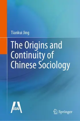 Jing |  The Origins and Continuity of Chinese Sociology | Buch |  Sack Fachmedien
