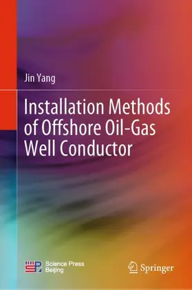 Yang |  Installation Methods of Offshore Oil-Gas Well Conductor | Buch |  Sack Fachmedien