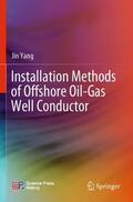 Yang |  Installation Methods of Offshore Oil-Gas Well Conductor | Buch |  Sack Fachmedien