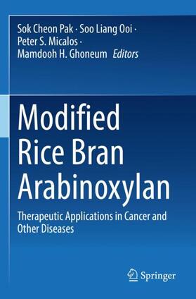Pak / Ghoneum / Ooi |  Modified Rice Bran Arabinoxylan | Buch |  Sack Fachmedien