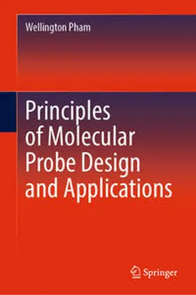 Pham |  Principles of Molecular Probe Design and Applications | eBook | Sack Fachmedien