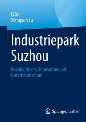 Lu / Xie | Industriepark Suzhou | Buch | 978-981-1958-12-0 | sack.de