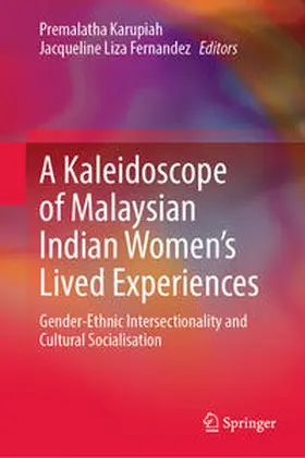 Karupiah / Fernandez | A Kaleidoscope of Malaysian Indian Women’s Lived Experiences | E-Book | www.sack.de