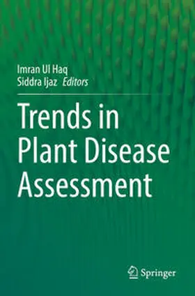 Ijaz / Ul Haq |  Trends in Plant Disease Assessment | Buch |  Sack Fachmedien