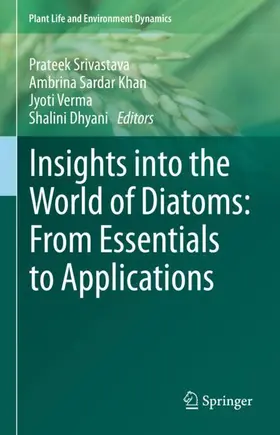 Srivastava / Khan / Verma |  Insights into the World of Diatoms: From Essentials to Applications | Buch |  Sack Fachmedien