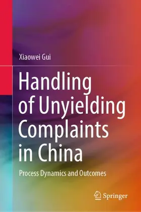 Gui | Handling of Unyielding Complaints in China | Buch | 978-981-19-5923-3 | www.sack.de