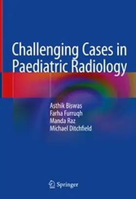 Biswas / Furruqh / Raz |  Challenging Cases in Paediatric Radiology | eBook | Sack Fachmedien