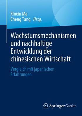 Ma / Tang |  Wachstumsmechanismen und nachhaltige Entwicklung der chinesischen Wirtschaft | Buch |  Sack Fachmedien