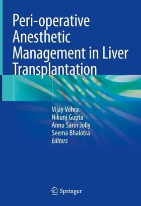 Vohra / Bhalotra / Gupta | Peri-operative Anesthetic Management in Liver Transplantation | Buch | 978-981-1960-44-4 | sack.de