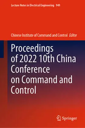 Proceedings of 2022 10th China Conference on Command and Control | E-Book | sack.de
