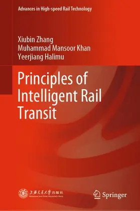 Zhang / Halimu / Khan |  Principles of Intelligent Rail Transit | Buch |  Sack Fachmedien