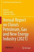 Cai / Jin / Ma |  Annual Report on China¿s Petroleum, Gas and New Energy Industry (2021) | Buch |  Sack Fachmedien