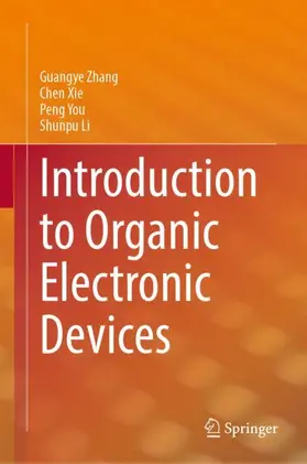 Zhang / Li / Xie | Introduction to Organic Electronic Devices | Buch | 978-981-19-6090-1 | www.sack.de