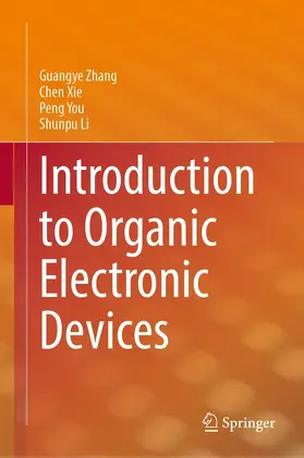 Zhang / Xie / You |  Introduction to Organic Electronic Devices | eBook | Sack Fachmedien