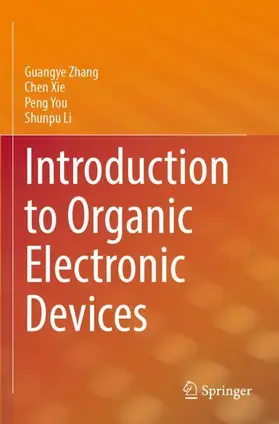 Zhang / Li / Xie |  Introduction to Organic Electronic Devices | Buch |  Sack Fachmedien