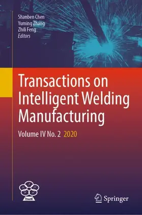 Chen / Feng / Zhang |  Transactions on Intelligent Welding Manufacturing | Buch |  Sack Fachmedien