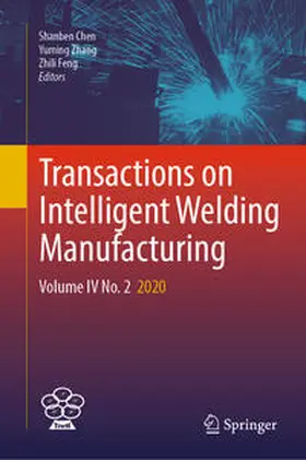 Chen / Zhang / Feng |  Transactions on Intelligent Welding Manufacturing | eBook | Sack Fachmedien