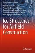 Kozlov / Logvin / Shatrakov |  Ice Structures for Airfield Construction | Buch |  Sack Fachmedien