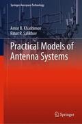 Salikhov / Khashimov |  Practical Models of Antenna Systems | Buch |  Sack Fachmedien