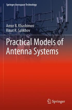 Salikhov / Khashimov |  Practical Models of Antenna Systems | Buch |  Sack Fachmedien