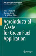 Srivastava / Verma / Mishra |  Agroindustrial Waste for Green Fuel Application | eBook | Sack Fachmedien