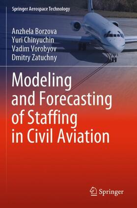 Borzova / Zatuchny / Chinyuchin |  Modeling and Forecasting of Staffing in Civil Aviation | Buch |  Sack Fachmedien
