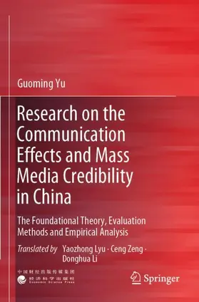 Yu |  Research on the Communication Effects and Mass  Media Credibility in China | Buch |  Sack Fachmedien