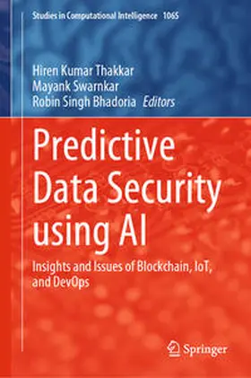 Thakkar / Swarnkar / Bhadoria |  Predictive Data Security using AI | eBook | Sack Fachmedien