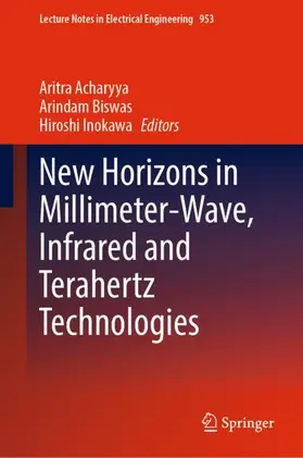 Acharyya / Inokawa / Biswas |  New Horizons in Millimeter-Wave, Infrared and Terahertz Technologies | Buch |  Sack Fachmedien