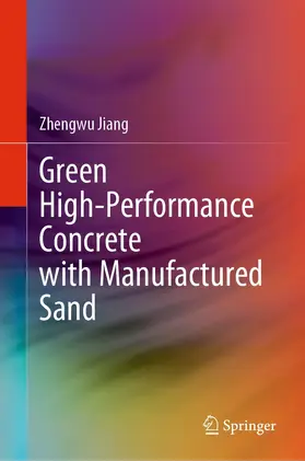 Jiang |  Green High-Performance Concrete with Manufactured Sand | eBook | Sack Fachmedien